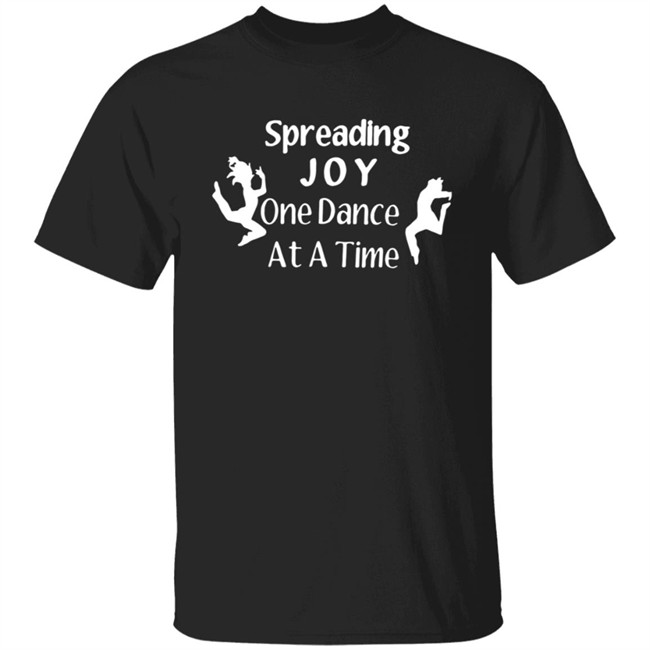Spreading Joy One Dance At A Time Shirt Tammy Ramsgirl30