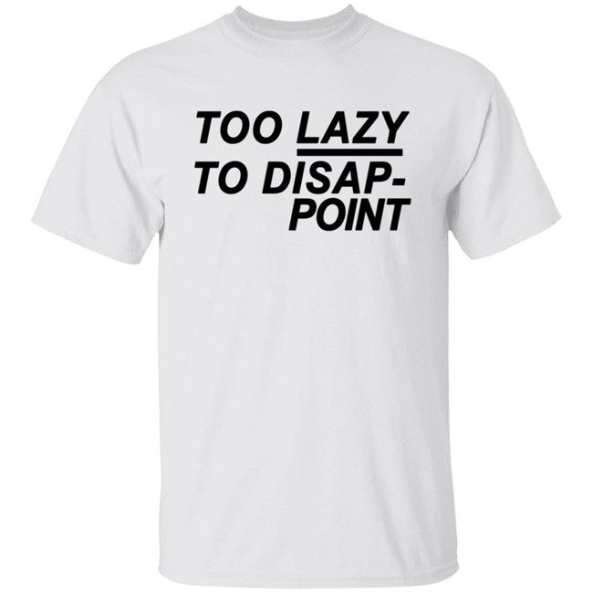 Diesel Adv Toolazy T Shirt Too Lazy To Disap Point Shirt Diesel Adv Toolazy T Shirt Too Lazy To Disap Point Shirt