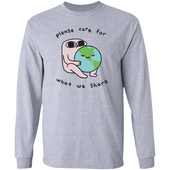 Ketnipz Merch Please Care For What We Share Long Sleeve T Shirt Ketnipz Merch Please Care For What We Share Long Sleeve T Shirt
