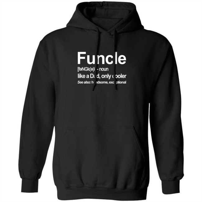 Funcle Like A Dad Only Cooler T Shirt Funcle Like A Dad Only Cooler T Shirt