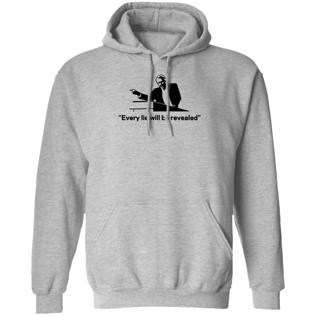 Every Lie Will Be Revealed T Shirt Every Lie Will Be Revealed T Shirt