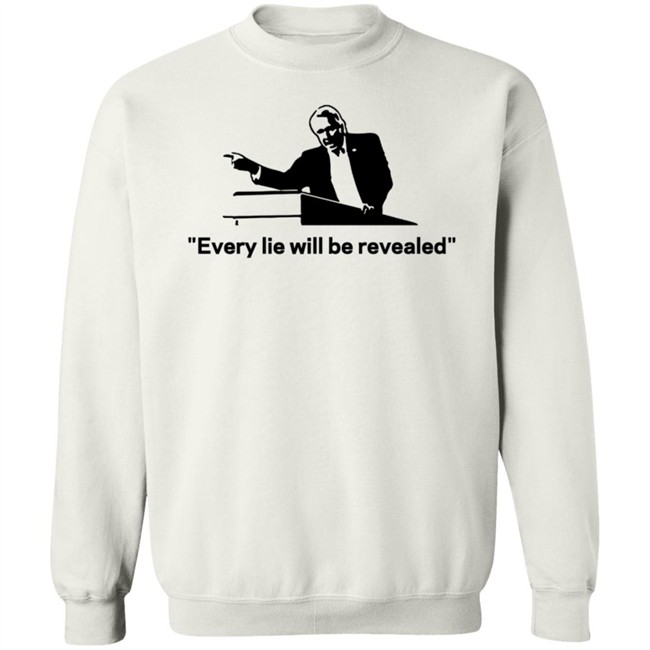 Every Lie Will Be Revealed T Shirt Every Lie Will Be Revealed T Shirt