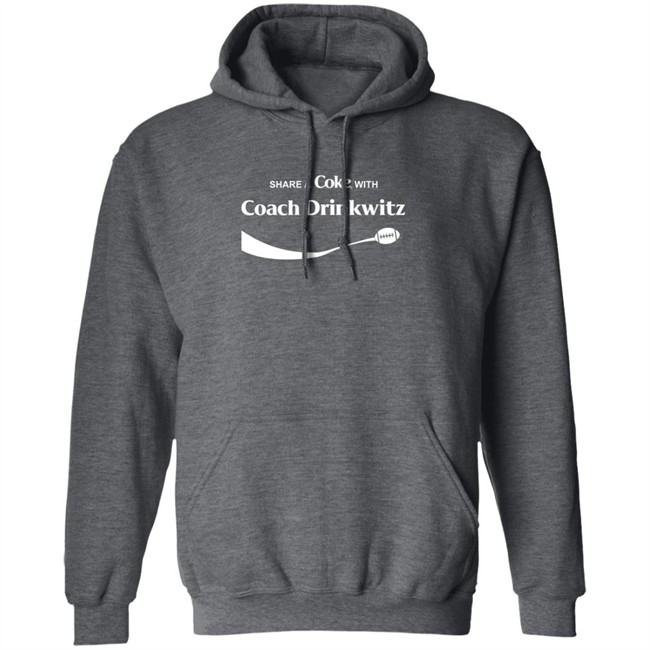 Share a Coke Coach Drinkwitz Hoodie Share a Coke Coach Drinkwitz Hoodie