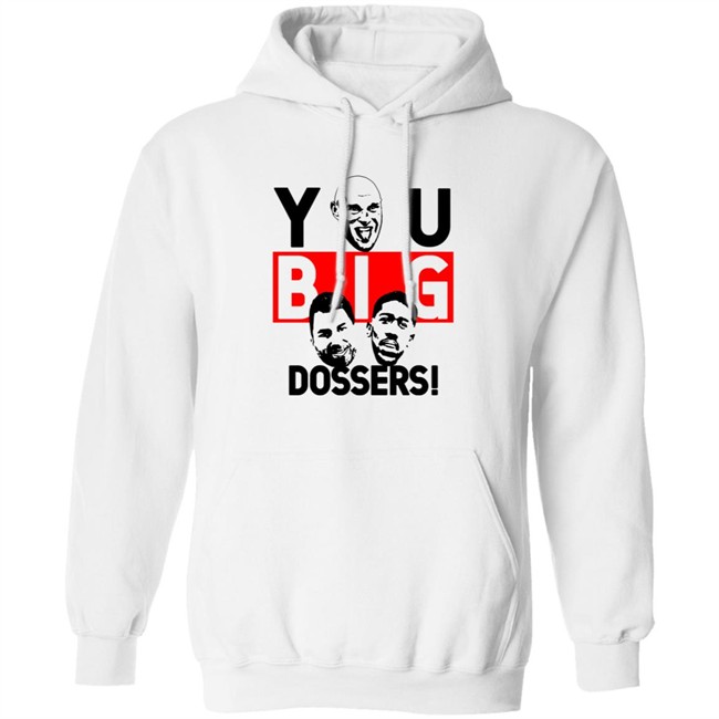You Big Dossers Tyson Fury Vs Anthony Joshua Funny T Shirt You Big Dossers Tyson Fury Vs Anthony Joshua Funny T Shirt
