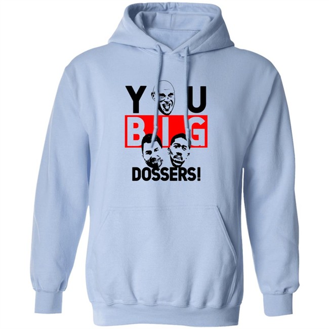 You Big Dossers Tyson Fury Vs Anthony Joshua Funny T Shirt You Big Dossers Tyson Fury Vs Anthony Joshua Funny T Shirt