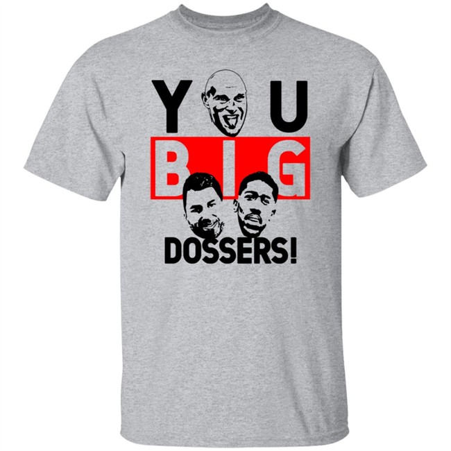 You Big Dossers Tyson Fury Vs Anthony Joshua Funny T Shirt