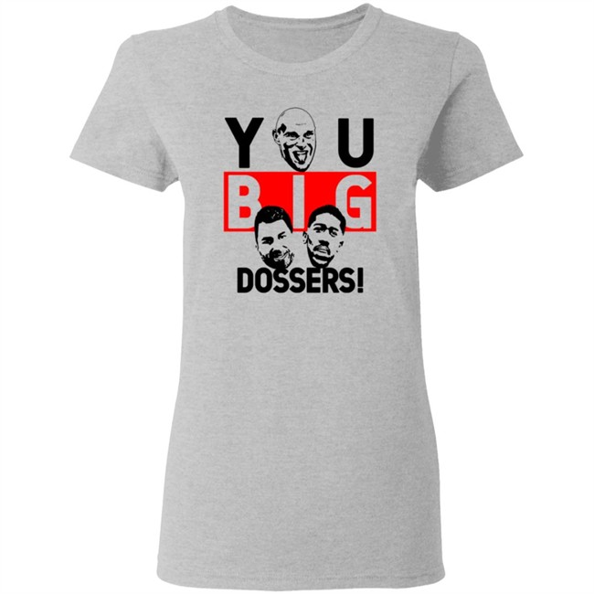 You Big Dossers Tyson Fury Vs Anthony Joshua Funny T Shirt You Big Dossers Tyson Fury Vs Anthony Joshua Funny T Shirt