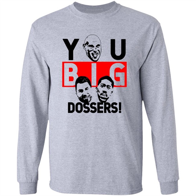 You Big Dossers Tyson Fury Vs Anthony Joshua Funny T Shirt You Big Dossers Tyson Fury Vs Anthony Joshua Funny T Shirt