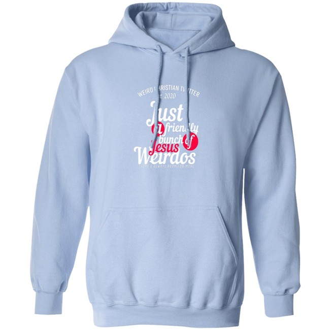 Bunch Of Weirdos T Shirt Weird Christian Twitter Est2020 Just A Friendly Shirt Bunch Of Weirdos T Shirt Weird Christian Twitter Est2020 Just A Friendly Shirt