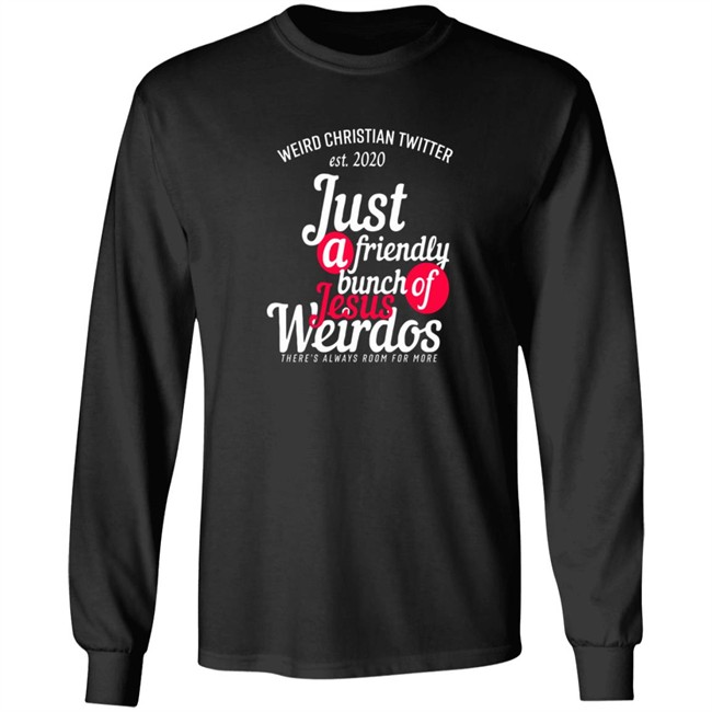 Bunch Of Weirdos T Shirt Weird Christian Twitter Est2020 Just A Friendly Shirt Bunch Of Weirdos T Shirt Weird Christian Twitter Est2020 Just A Friendly Shirt
