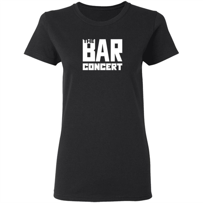 Bar Concert Merch The Bar Concert Shirt Bar Concert Merch The Bar Concert Shirt