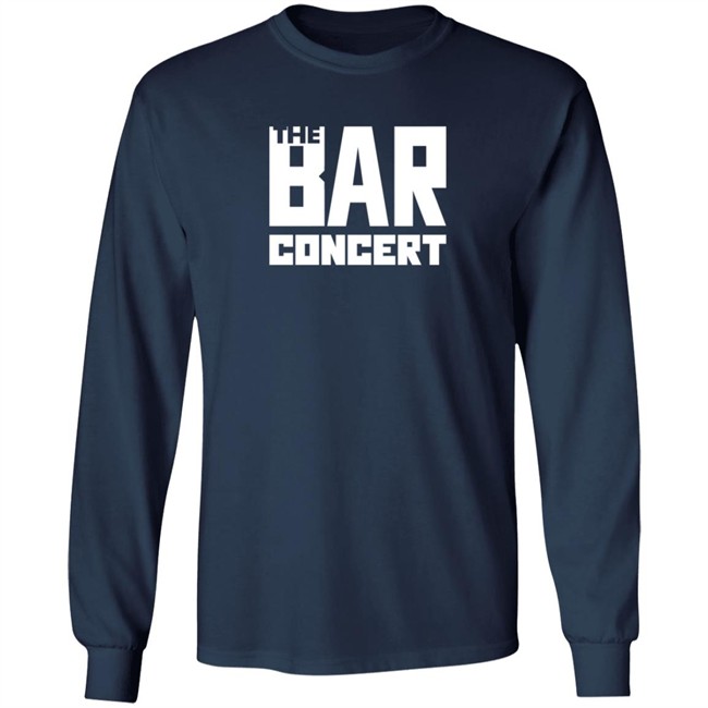 Bar Concert Merch The Bar Concert Shirt Bar Concert Merch The Bar Concert Shirt