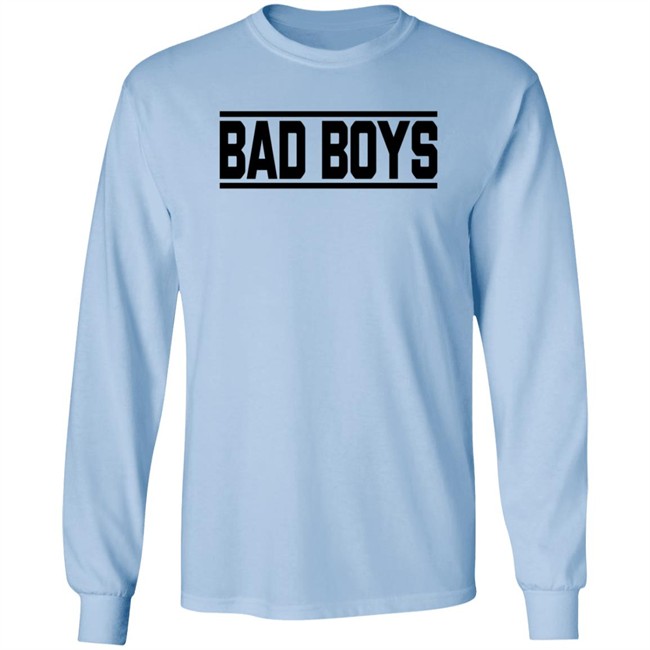 Bad Boys Sweatshirt Bad Boys Sweatshirt