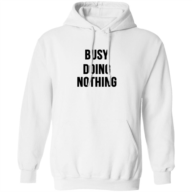 Busy Doing Nothing Shirt Busy Doing Nothing Shirt
