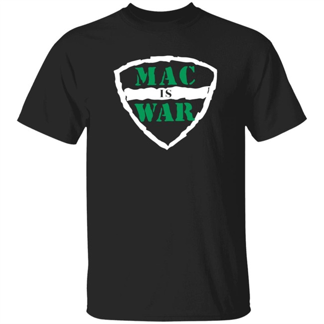 Mac Is War Shirt Barstoolsportsbook Mac Is War Shirt Barstoolsportsbook
