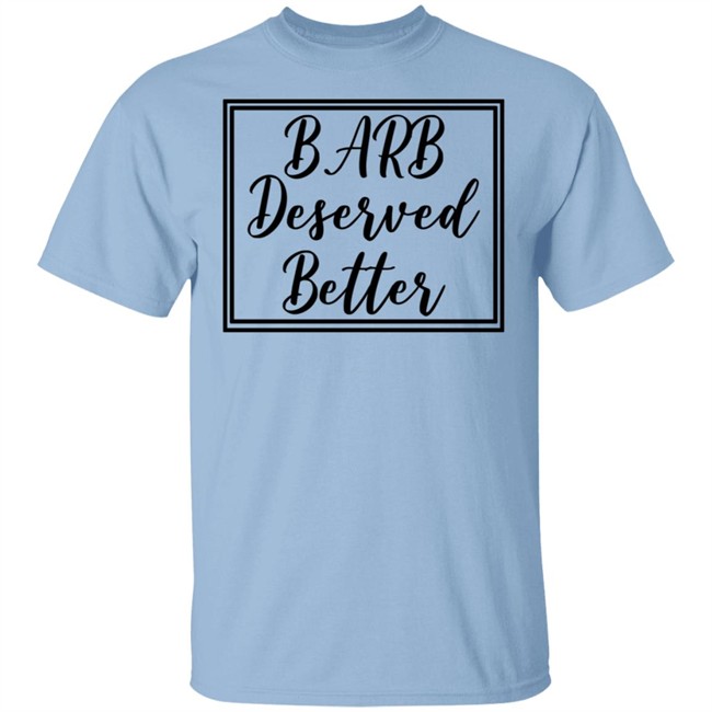 Barb Deserved Better Hoodie Meaning Barb Deserved Better Hoodie Meaning