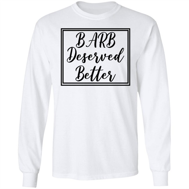 Barb Deserved Better Hoodie Meaning Barb Deserved Better Hoodie Meaning