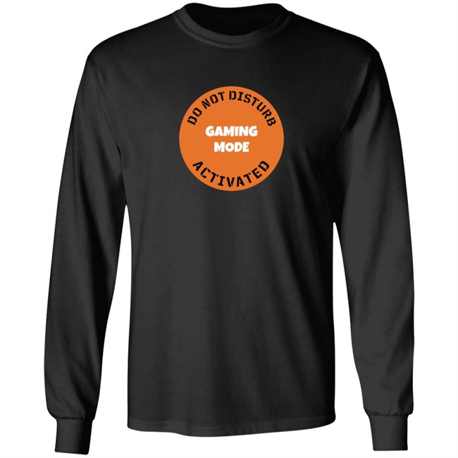 Gaming Mode Activated T Shirt Gaming Mode Activated T Shirt
