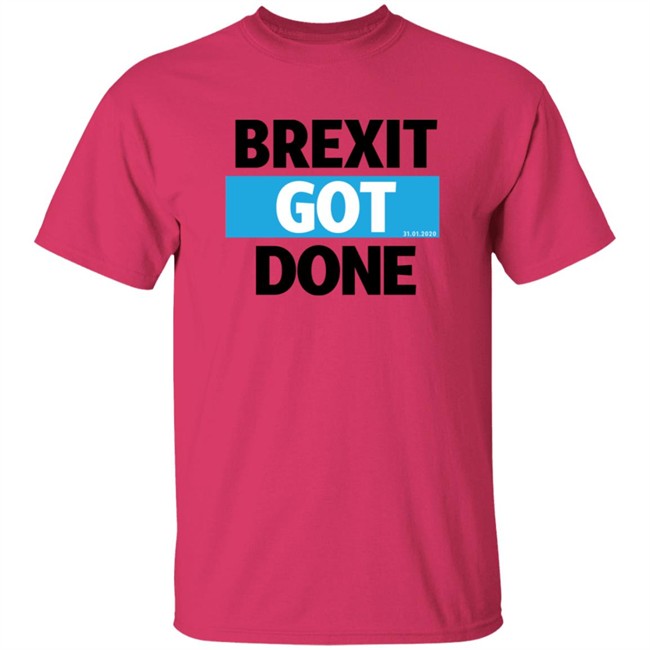 Brexit Got Done Shirt Brexit Got Done Shirt