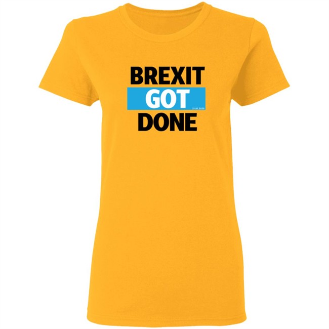 Brexit Got Done Shirt Brexit Got Done Shirt