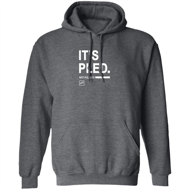 Cafe Shop Merch It's Pled T Shirt Cafe Shop Merch It's Pled T Shirt