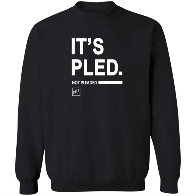 Cafe Shop Merch It's Pled T Shirt Cafe Shop Merch It's Pled T Shirt