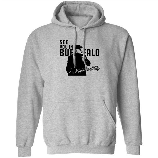 Tasker Chilly In Buffalo Tee Shirt See You In Buffalo Might Be Chilly T Shirt Stevetasker89 Tasker Chilly In Buffalo Tee Shirt See You In Buffalo Might Be Chilly T Shirt Stevetasker89