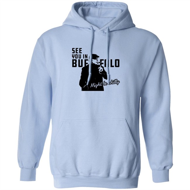 Tasker Chilly In Buffalo Tee Shirt See You In Buffalo Might Be Chilly T Shirt Stevetasker89 Tasker Chilly In Buffalo Tee Shirt See You In Buffalo Might Be Chilly T Shirt Stevetasker89