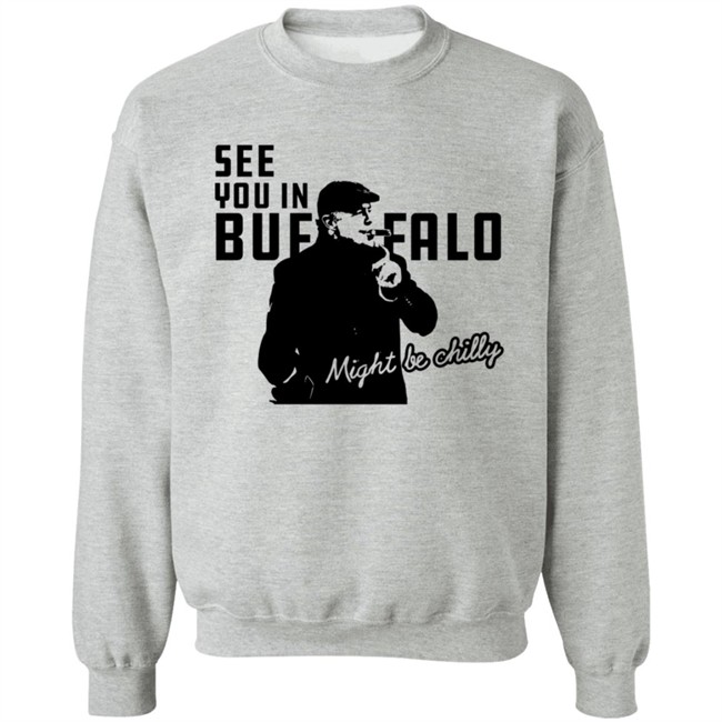 Tasker Chilly In Buffalo Tee Shirt See You In Buffalo Might Be Chilly T Shirt Stevetasker89 Tasker Chilly In Buffalo Tee Shirt See You In Buffalo Might Be Chilly T Shirt Stevetasker89