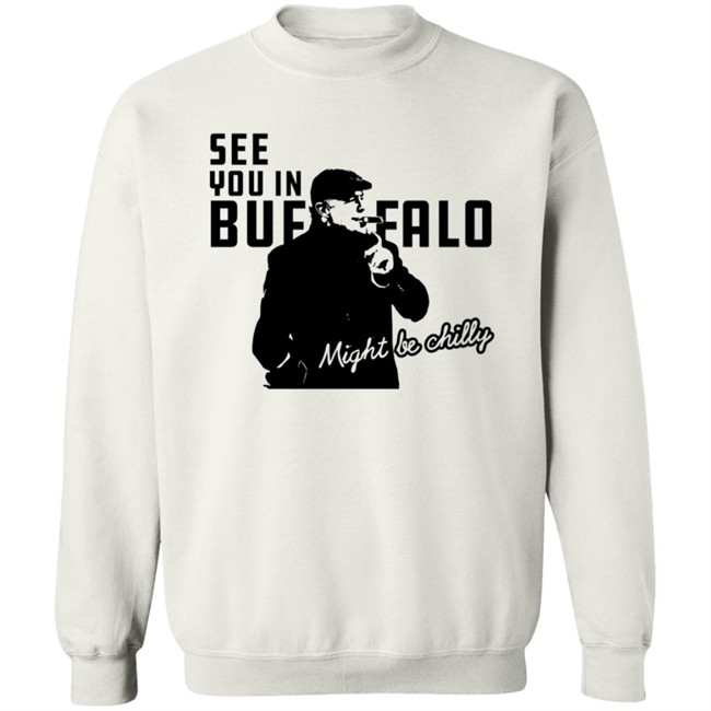 Tasker Chilly In Buffalo Tee Shirt See You In Buffalo Might Be Chilly T Shirt Stevetasker89 Tasker Chilly In Buffalo Tee Shirt See You In Buffalo Might Be Chilly T Shirt Stevetasker89