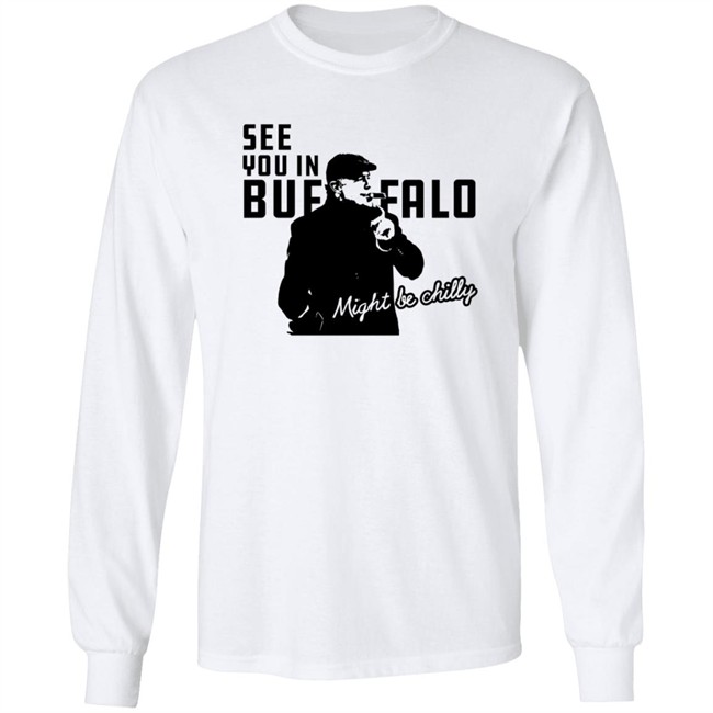 Tasker Chilly In Buffalo Tee Shirt See You In Buffalo Might Be Chilly T Shirt Stevetasker89 Tasker Chilly In Buffalo Tee Shirt See You In Buffalo Might Be Chilly T Shirt Stevetasker89