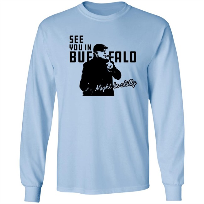 Tasker Chilly In Buffalo Tee Shirt See You In Buffalo Might Be Chilly T Shirt Stevetasker89 Tasker Chilly In Buffalo Tee Shirt See You In Buffalo Might Be Chilly T Shirt Stevetasker89