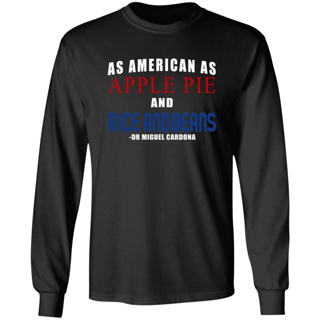 Dr Miguel Cardona As American As Apple Pie And Rice And Beans Shirt Wallingford Dr Miguel Cardona As American As Apple Pie And Rice And Beans Shirt Wallingford