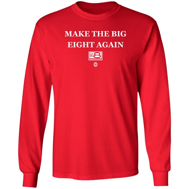 Bbbprinting Merch Make The Big Eight Again T Shirt Bbbprinting Merch Make The Big Eight Again T Shirt